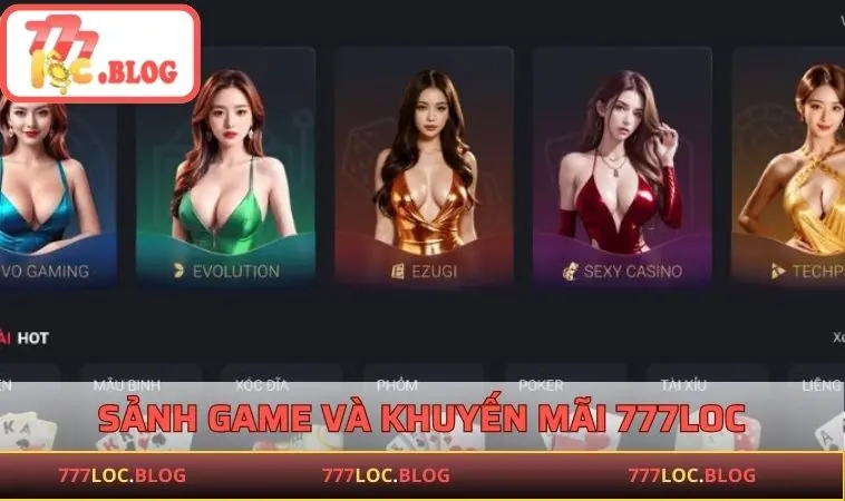 Giới Thiệu 777LOC - Sân Chơi Uy Tín Mang Đẳng Cấp Quốc Tế Thông tin về khuyến mãi và các sảnh game nhà cái