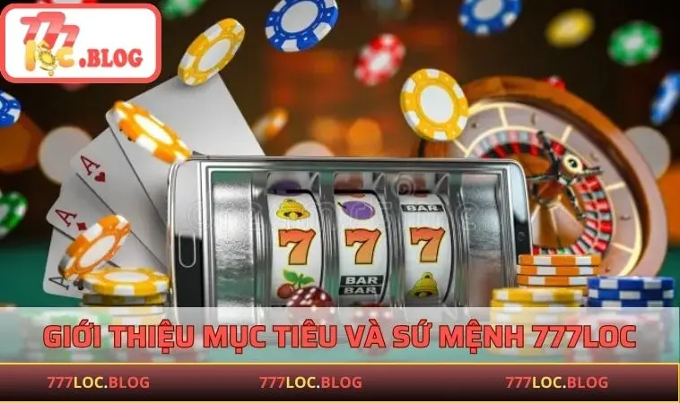 Giới Thiệu 777LOC - Sân Chơi Uy Tín Mang Đẳng Cấp Quốc Tế Giới thiệu thông tin chung về nhà cái 777LOC