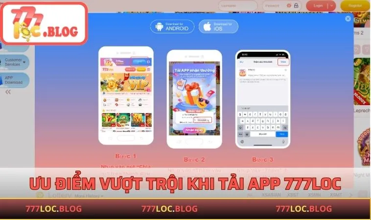 Ưu điểm vượt trội khi người chơi tải app 777LOC